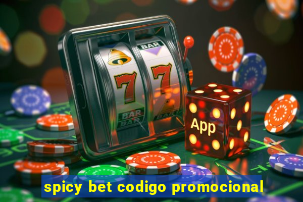 spicy bet codigo promocional